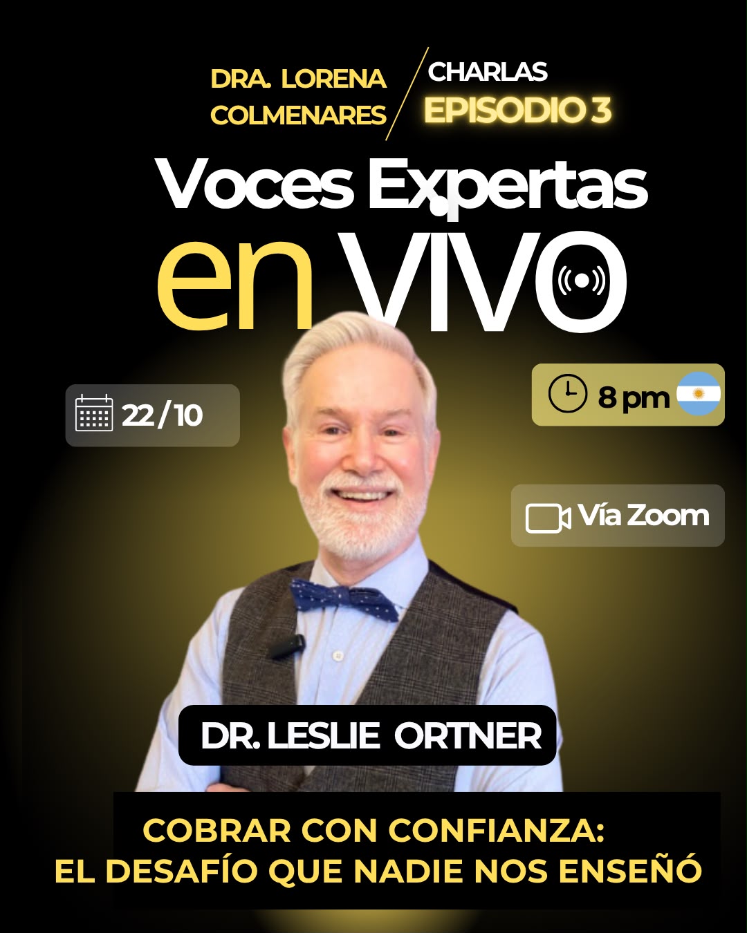 Dr. Leslie Ortner, invitado especial del Episodio 3 de Voces Expertas en Vivo