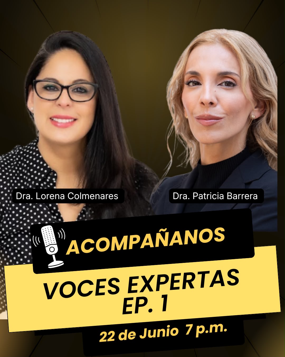 Dra. Lorena Colmenares y Dra. Patricia Barrera - Voces Expertas Episodio 1
